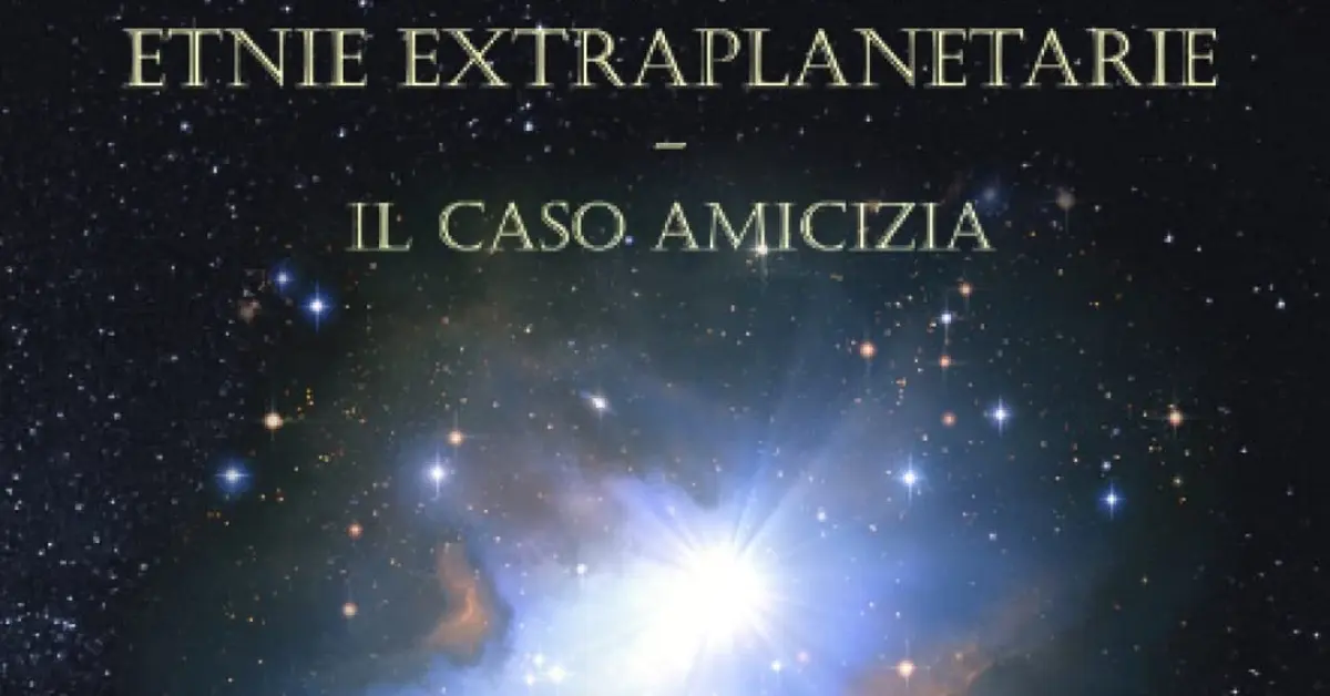 Etnie Extraplanetarie: Il Caso Amicizia