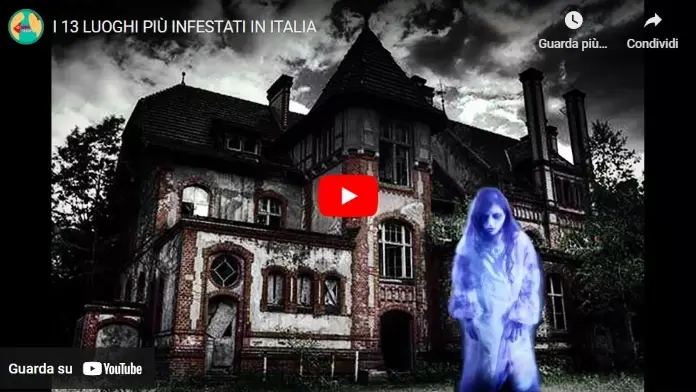 I 13 luoghi più infestati in Italia